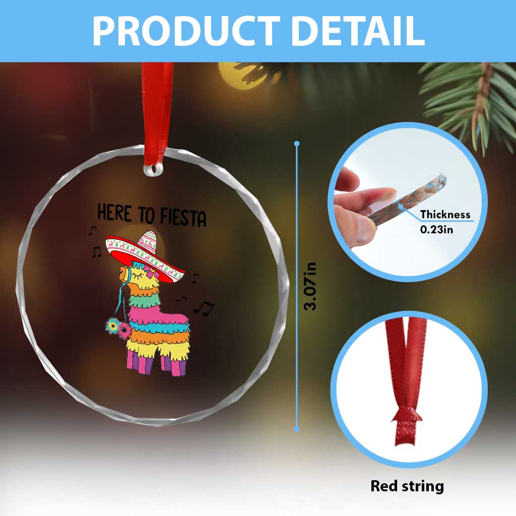 Funny Pinata Mexican Crystal Glass Ornament Here To Fiesta TS14 Print Your Wear
