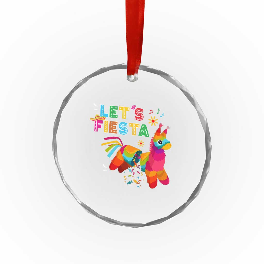 Funny Pinata Mexican Crystal Glass Ornament Let Us Fiesta TS14 Print Your Wear