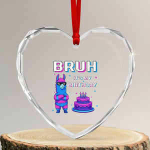 Funny Pinata Mexican Heart Crystal Glass Ornament Bruh It Is My Birthday TS14 Transparent Glass 3'' Heart Print Your Wear