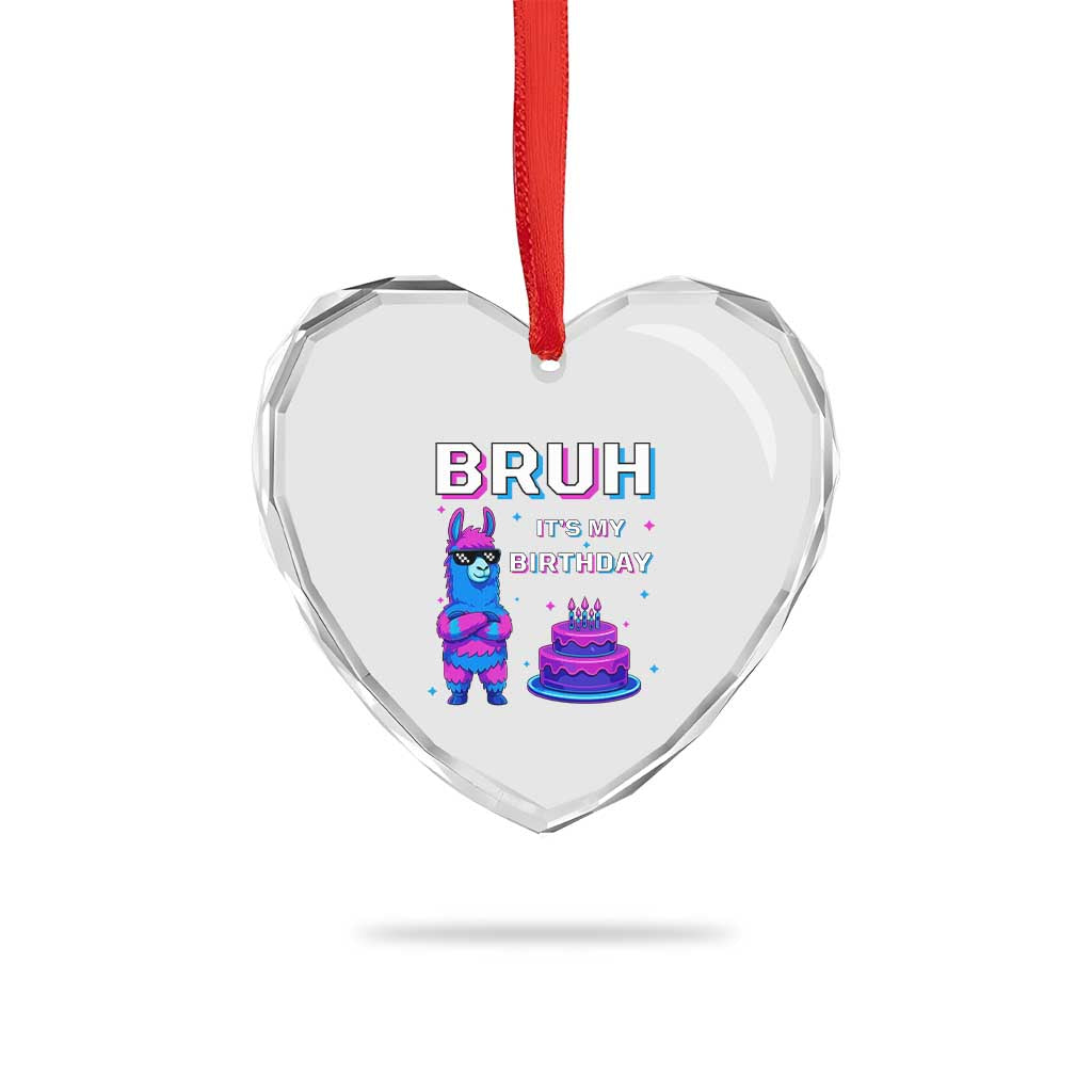 Funny Pinata Mexican Heart Crystal Glass Ornament Bruh It Is My Birthday TS14 Print Your Wear