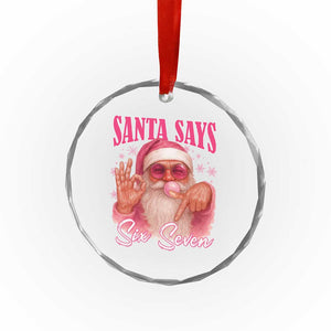Funny Pink Santa Says Six Seven Crystal Glass Ornament 67 Christmas Meme Gen Alpha TS11 Print Your Wear