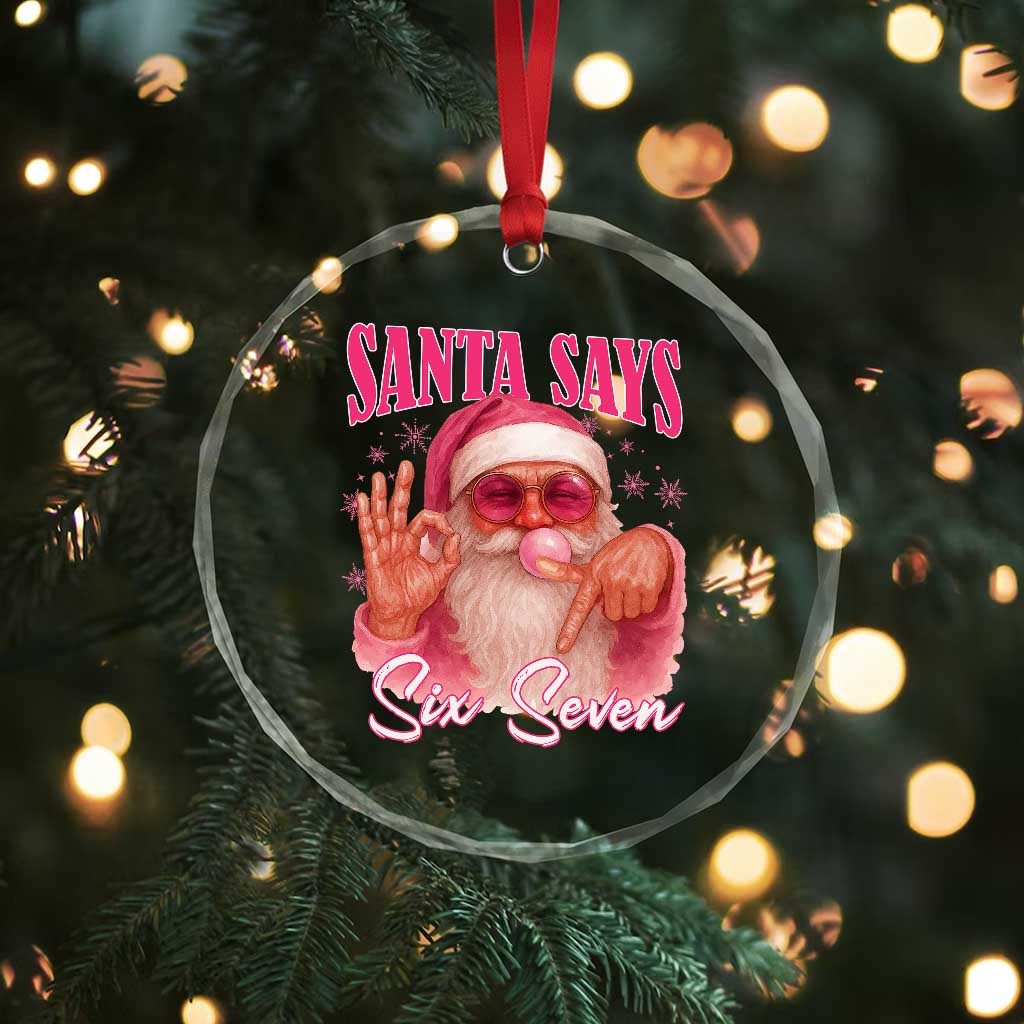 Funny Pink Santa Says Six Seven Crystal Glass Ornament 67 Christmas Meme Gen Alpha TS11 Print Your Wear