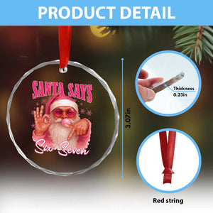 Funny Pink Santa Says Six Seven Crystal Glass Ornament 67 Christmas Meme Gen Alpha TS11 Print Your Wear