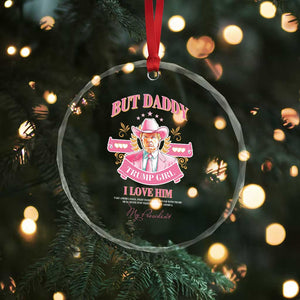 Funny Pink Trump Girl Crystal Glass Ornament But Daddy I Love Him Cowboy Trump My President TS09 Print Your Wear