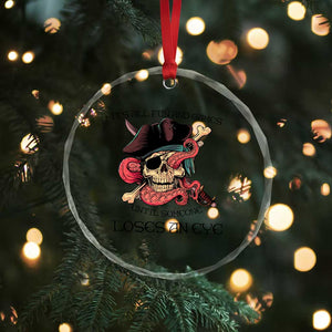 Funny Pirate Crystal Glass Ornament All Fun And Games Until Someone Loses an Eye TS02 Print Your Wear
