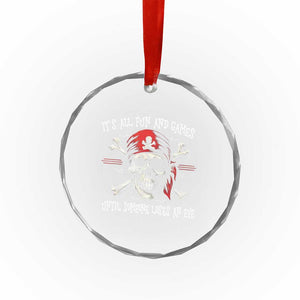 Funny Pirate Crystal Glass Ornament Its All Fun And Games Until Someone Loses An Eye TS11 Print Your Wear