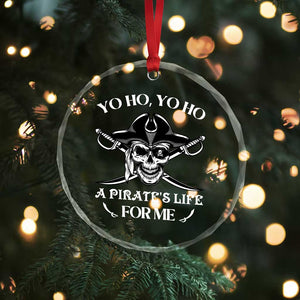 Funny Pirate Crystal Glass Ornament Pirate Life For Me Pirate Skull Buccaneer Freebooter TS02 Print Your Wear