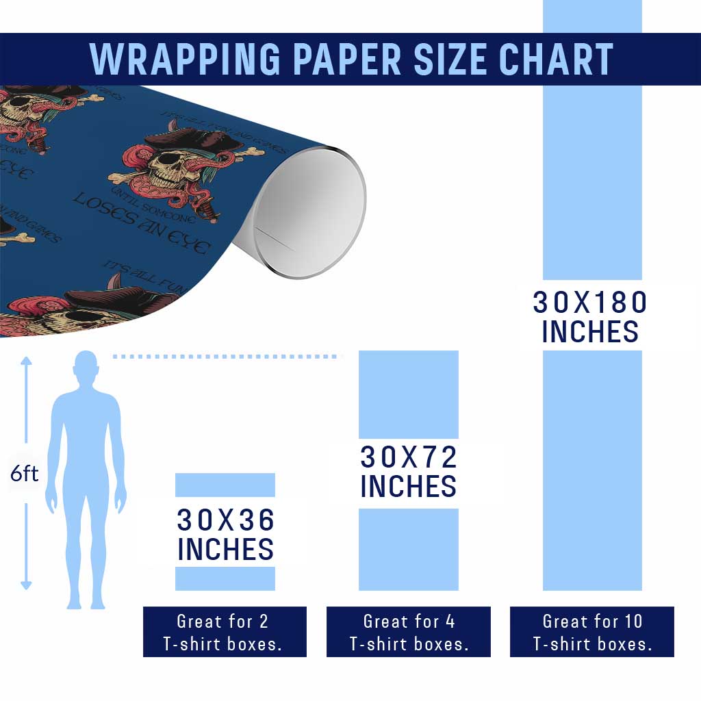 Funny Pirate Wrapping Paper Roll All Fun And Games Until Someone Loses an Eye TS02 Print Your Wear
