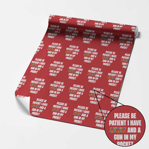 Funny Please Be Patient I Have Autism And A Gun In My Pocket Wrapping Paper Roll Autism Awareness TS11 Red Print Your Wear