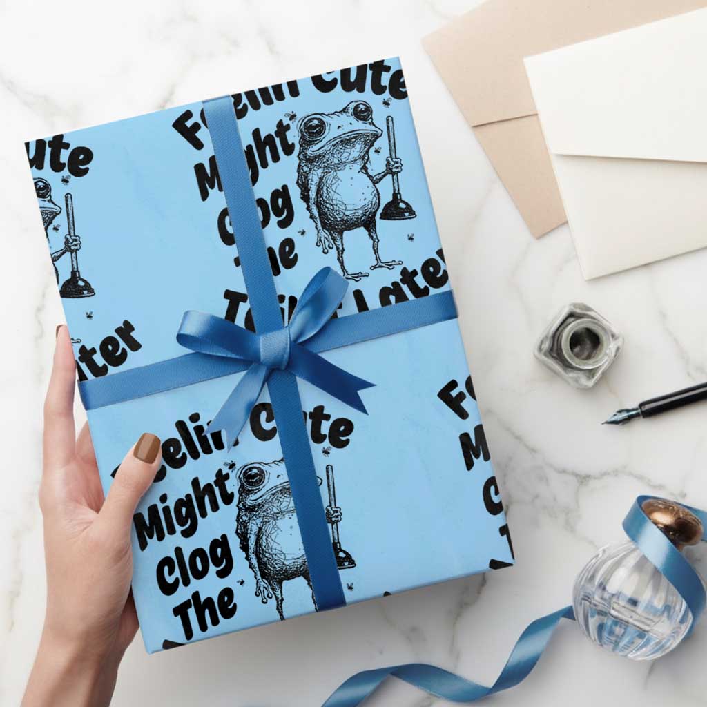Funny Plumber Frog Gift Wrapping Paper Roll Feeling Cute Might Clog The Toilet Later TS12 Light Blue Print Your Wear