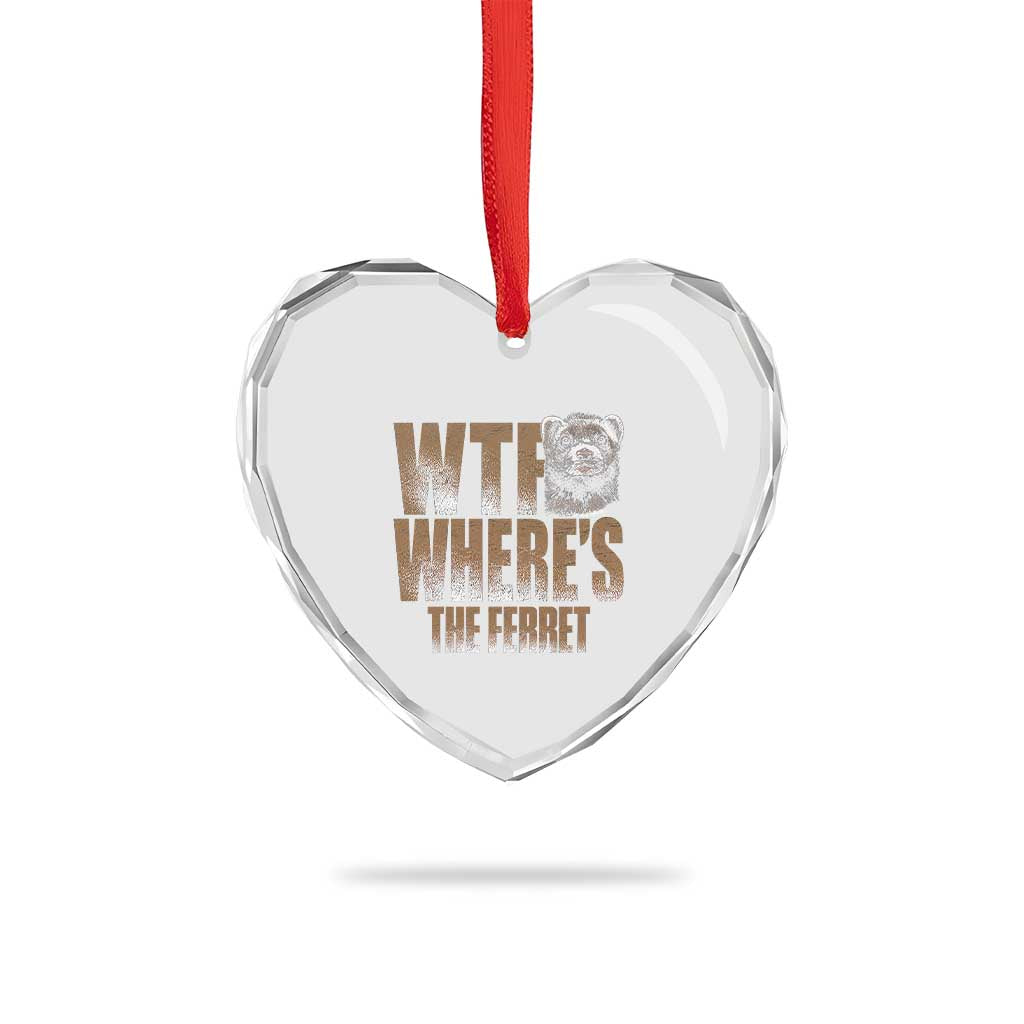 Funny Polecat Ferret Gift Heart Crystal Glass Ornament WTF Where Is The Ferret TS12 Print Your Wear