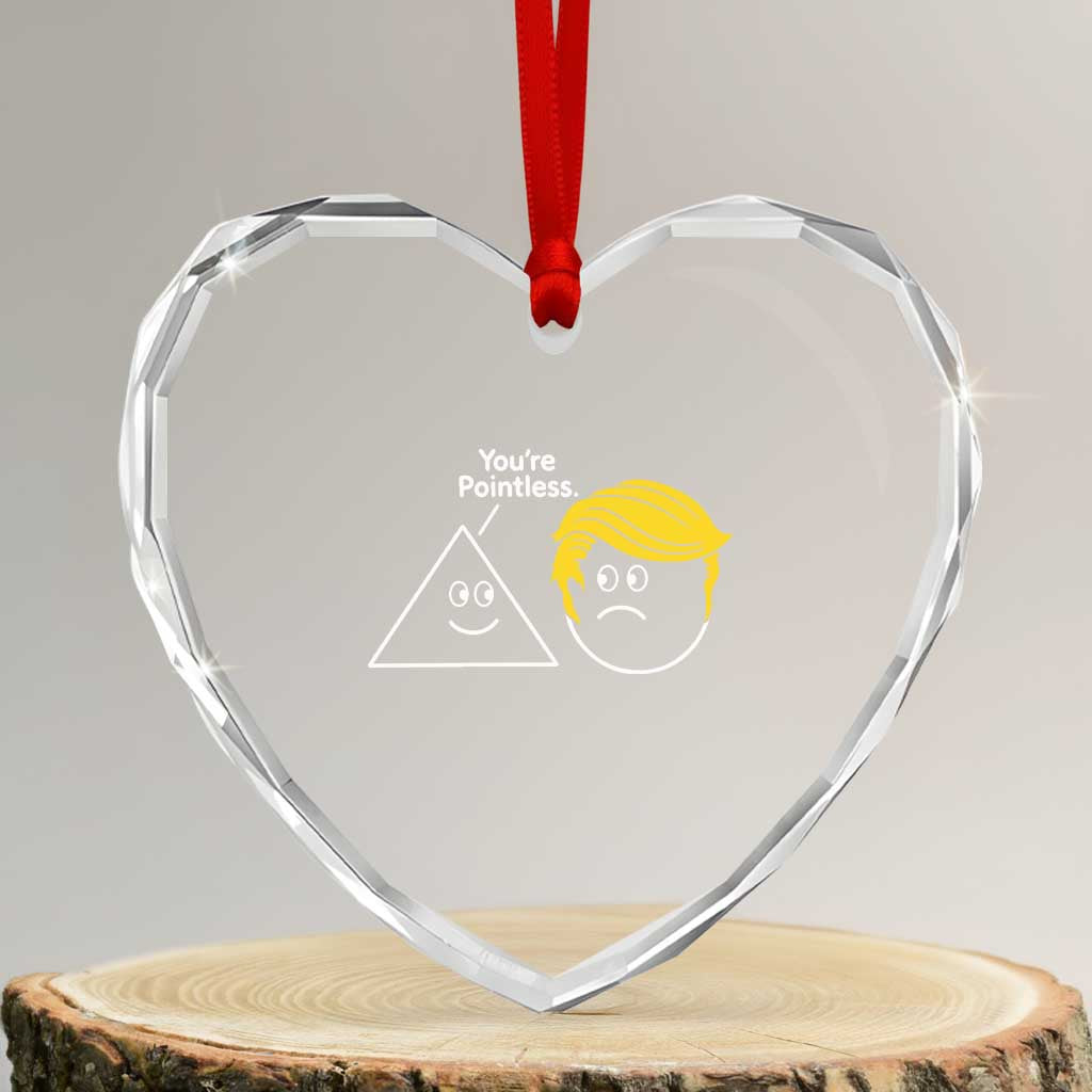 Funny Political Geometry Joke Heart Crystal Glass Ornament Youre Pointless Graphic