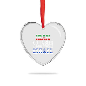 Funny Political Satire Heart Crystal Glass Ornament Iran Outta Beer And The Struggle Israel