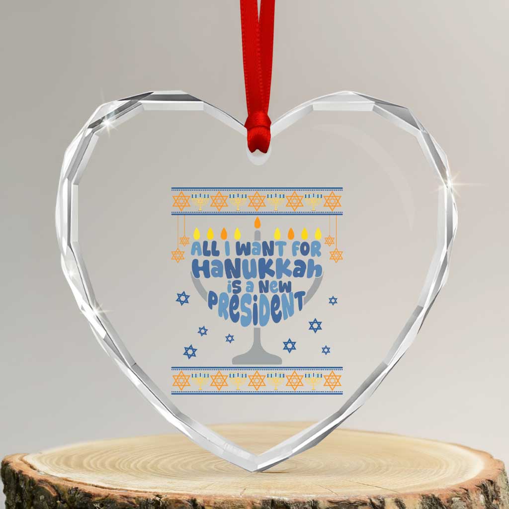 Funny Political Ugly Heart Crystal Glass Ornament All I Want For Hanukkah Is A New President TS12 Transparent Glass 3'' Heart Print Your Wear
