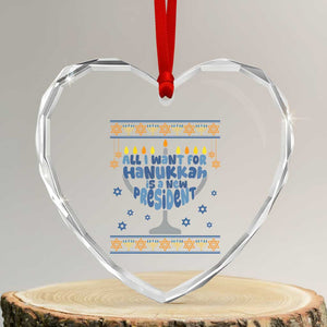 Funny Political Ugly Heart Crystal Glass Ornament All I Want For Hanukkah Is A New President TS12 Transparent Glass 3'' Heart Print Your Wear