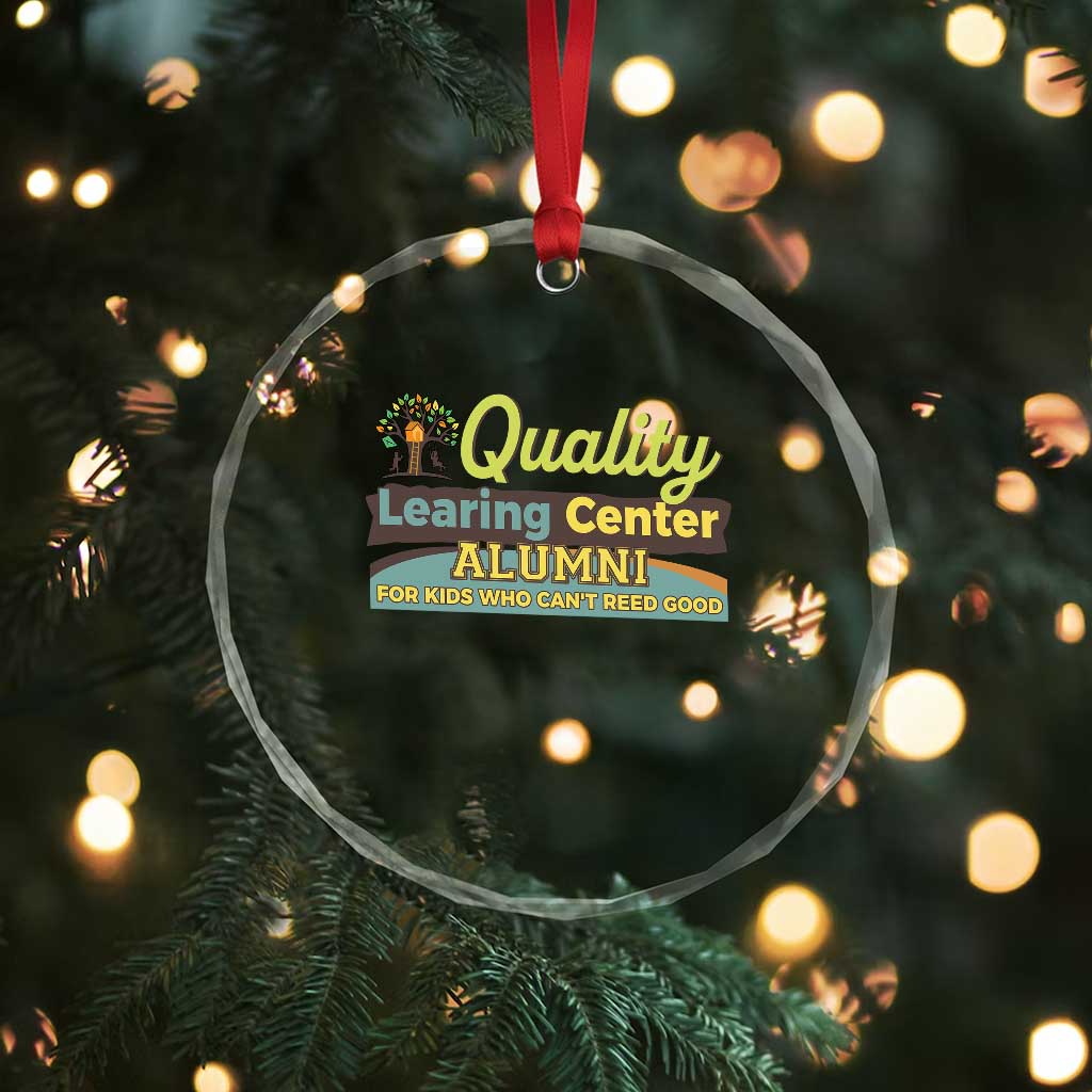 Funny Minnesota Learing Center Alumni For Kids Who Cant Reed Good Crystal Glass Ornament TS11 Print Your Wear