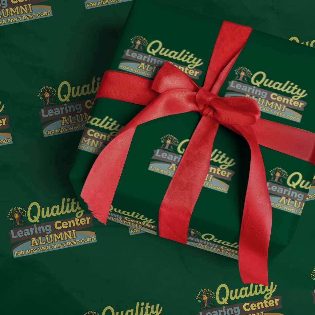 Funny Quality Learing Center Alumni For Kids Who Cant Reed Good Wrapping Paper Roll TS11 Green Print Your Wear