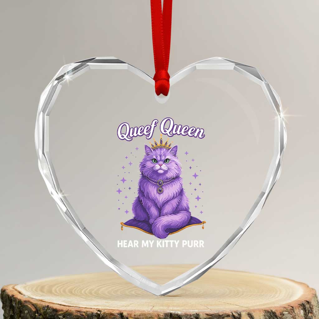 Funny Queef Queen Cat Heart Crystal Glass Ornament Hear My Kitty Purr Inappropriate Dirty Adult Humor TS11 Transparent Glass 3'' Heart Print Your Wear