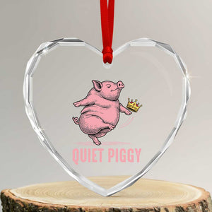 Funny Quiet Piggy Heart Crystal Glass Ornament Pig Political Humor No King TS11 Transparent Glass 3'' Heart Print Your Wear