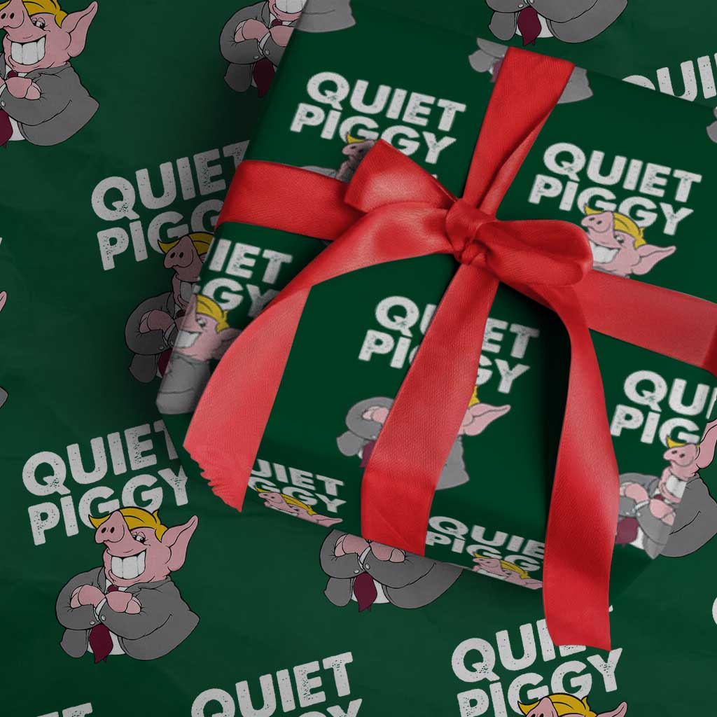 Funny Quiet Piggy Trump Wrapping Paper Roll Pig Political Humor TS11 Green Print Your Wear