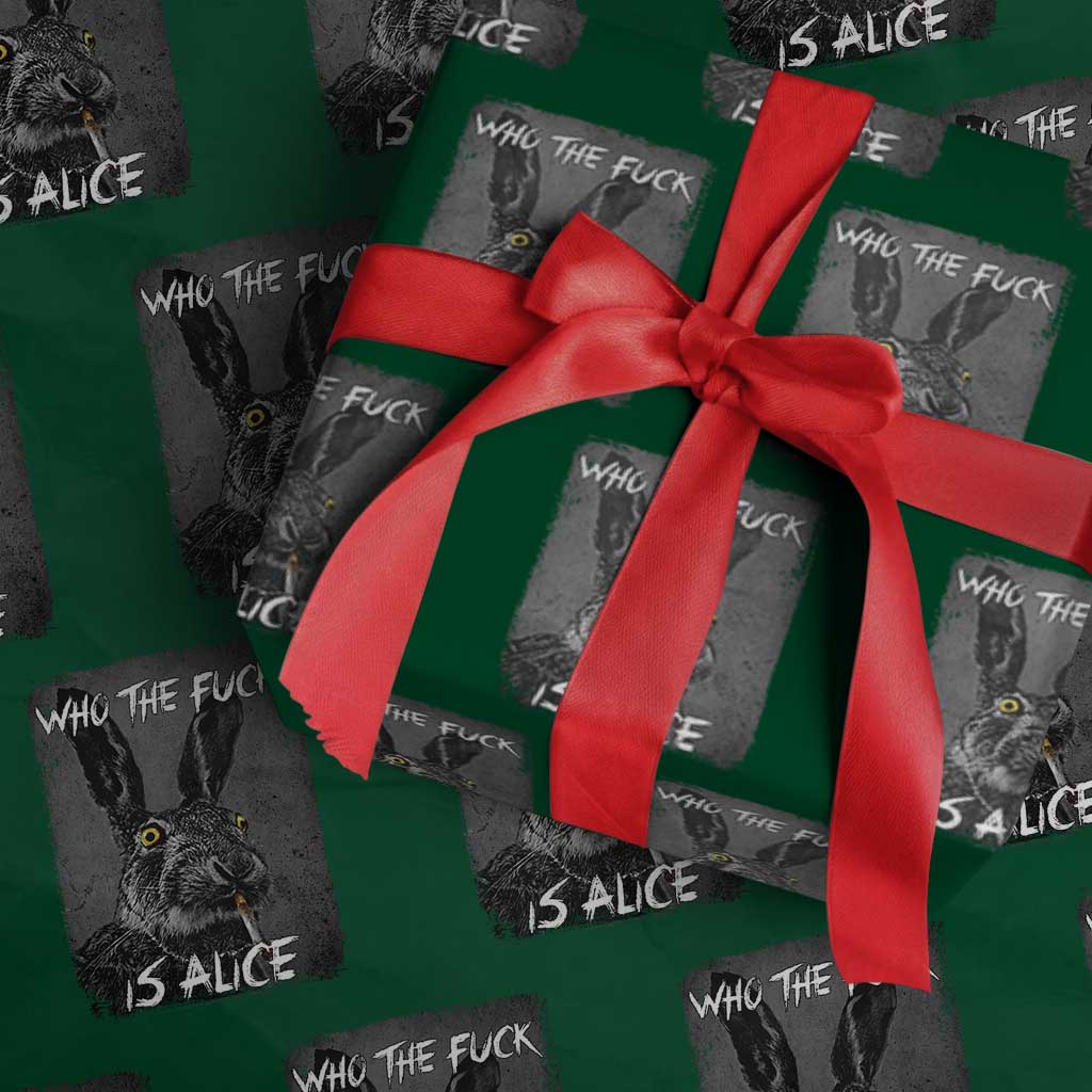 Funny Rabbit Who The Fuck Is Alice Wrapping Paper Roll TS11 Green Print Your Wear