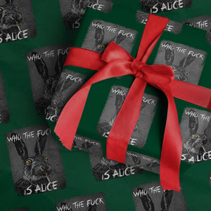 Funny Rabbit Who The Fuck Is Alice Wrapping Paper Roll TS11 Green Print Your Wear