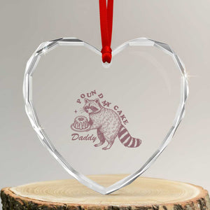 Funny Raccoon Adult Humor Gag Gift Heart Crystal Glass Ornament Pound My Cake Daddy TS12 Transparent Glass 3'' Heart Print Your Wear