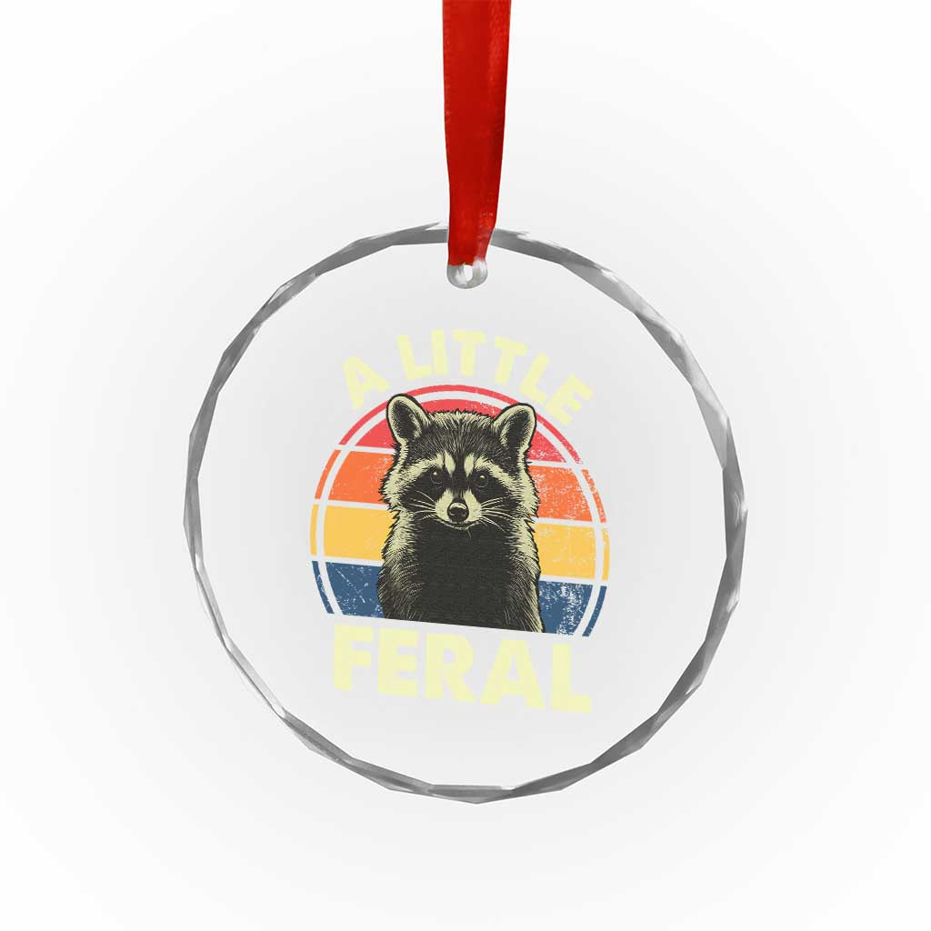 Funny Raccoon Crystal Glass Ornament A Little Feral Trash Panda Meme Retro TS02 Print Your Wear