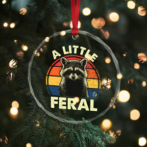 Funny Raccoon Crystal Glass Ornament A Little Feral Trash Panda Meme Retro TS02 Print Your Wear