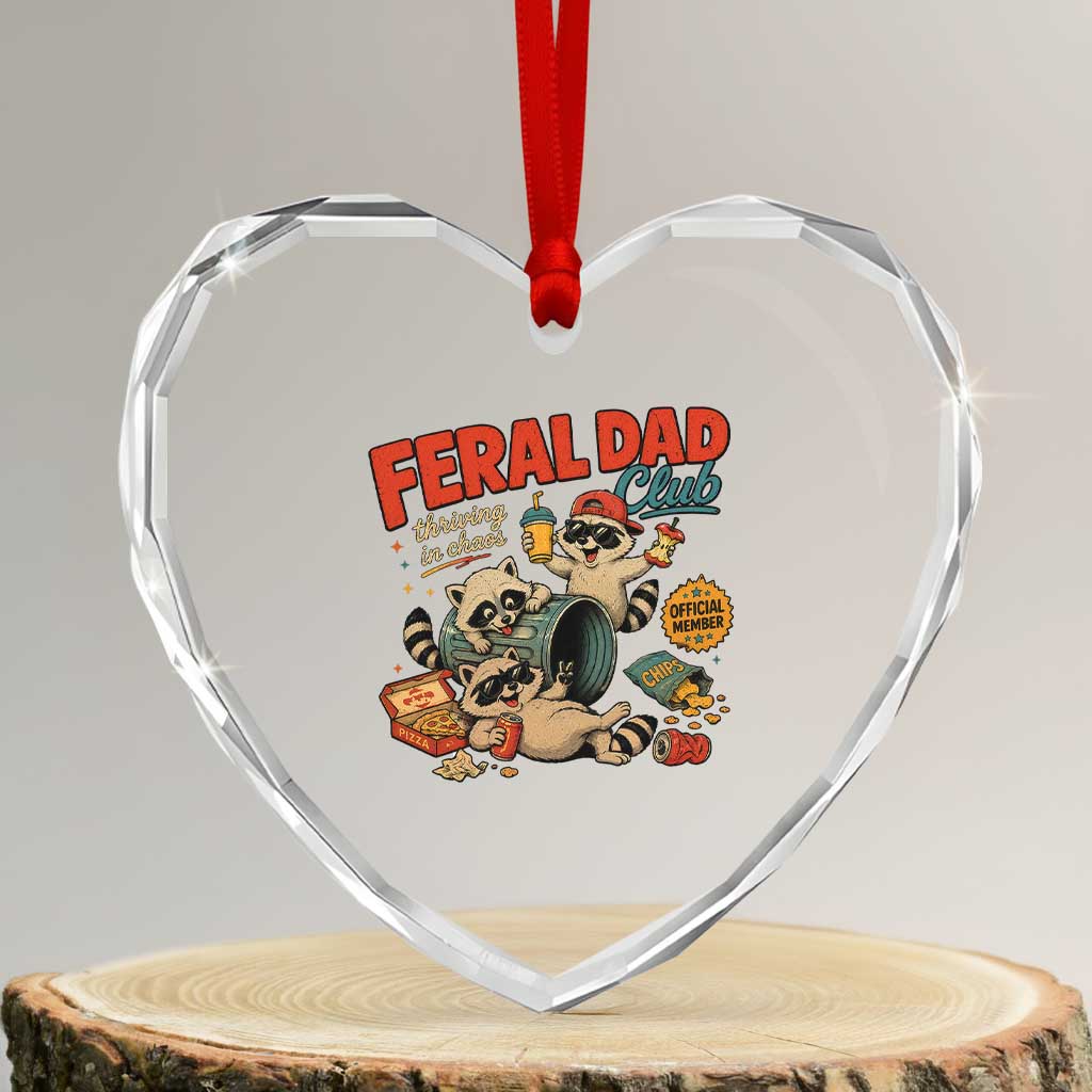 Funny Raccoon Dad Heart Crystal Glass Ornament Feral Dad Club Fathers Day Gift TS10 Transparent Glass 3'' Heart Print Your Wear