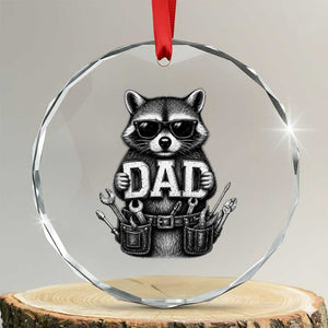 Funny Raccoon Dad Mechanic Crystal Glass Ornament Trash Panda Fathers Day Gift TS12 Transparent Glass 3'' Circle Print Your Wear
