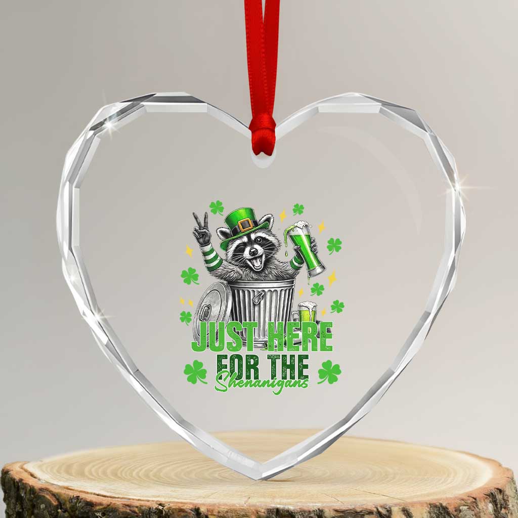 Funny Raccoon Drinking Beer St Patricks Day Heart Crystal Glass Ornament Just Here For The Shenanigans TS14 Transparent Glass 3'' Heart Print Your Wear