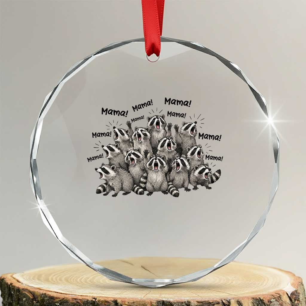 Funny Raccoon Mama Life Crystal Glass Ornament Motherhood Chaos Trash Panda TS12 Transparent Glass 3'' Circle Print Your Wear