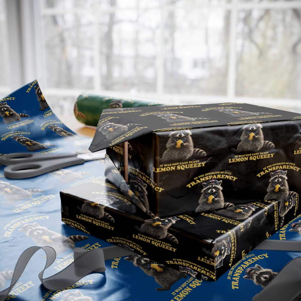 Funny Raccoon Meme Wrapping Paper Roll In The Interest Of Full Transparency It Was Not Easy Peasy Lemon Squeezy