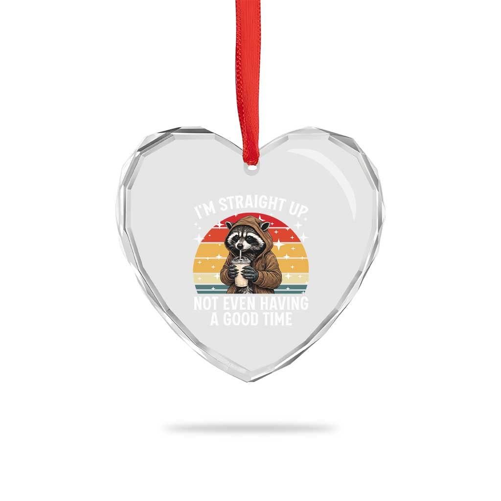 Funny Raccoon Meme Heart Crystal Glass Ornament I Am Straight Up Not Even Having A Good Time TS14 Print Your Wear