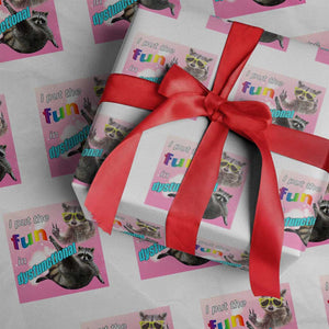 Funny Raccoon Meme Wrapping Paper Roll I Put The Fun In Dysfunctional TS02 White Print Your Wear