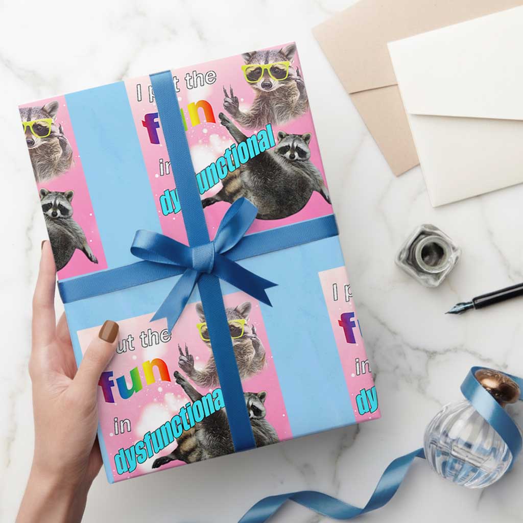 Funny Raccoon Meme Wrapping Paper Roll I Put The Fun In Dysfunctional TS02 Light Blue Print Your Wear