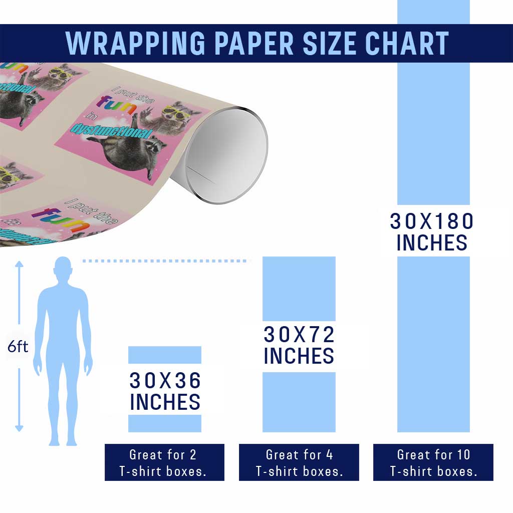 Funny Raccoon Meme Wrapping Paper Roll I Put The Fun In Dysfunctional TS02 Print Your Wear