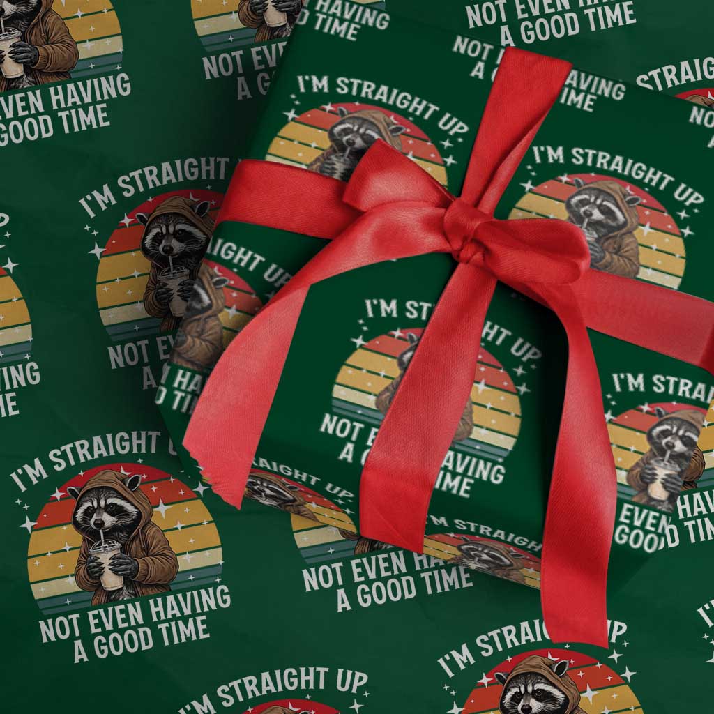 Funny Raccoon Meme Wrapping Paper Roll I Am Straight Up Not Even Having A Good Time TS14 Green Print Your Wear