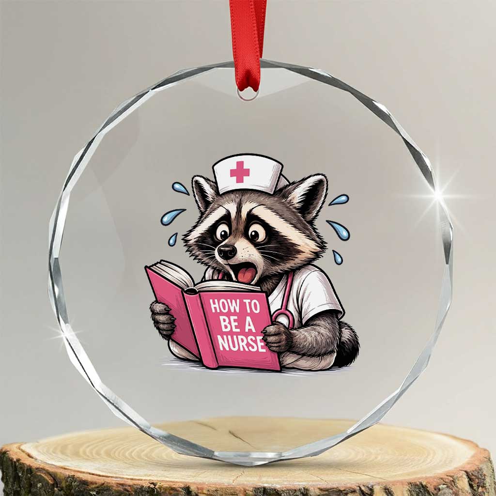 Funny Raccoon Nursing Student Healthcare Gift Crystal Glass Ornament TS12 Transparent Glass 3'' Circle Print Your Wear