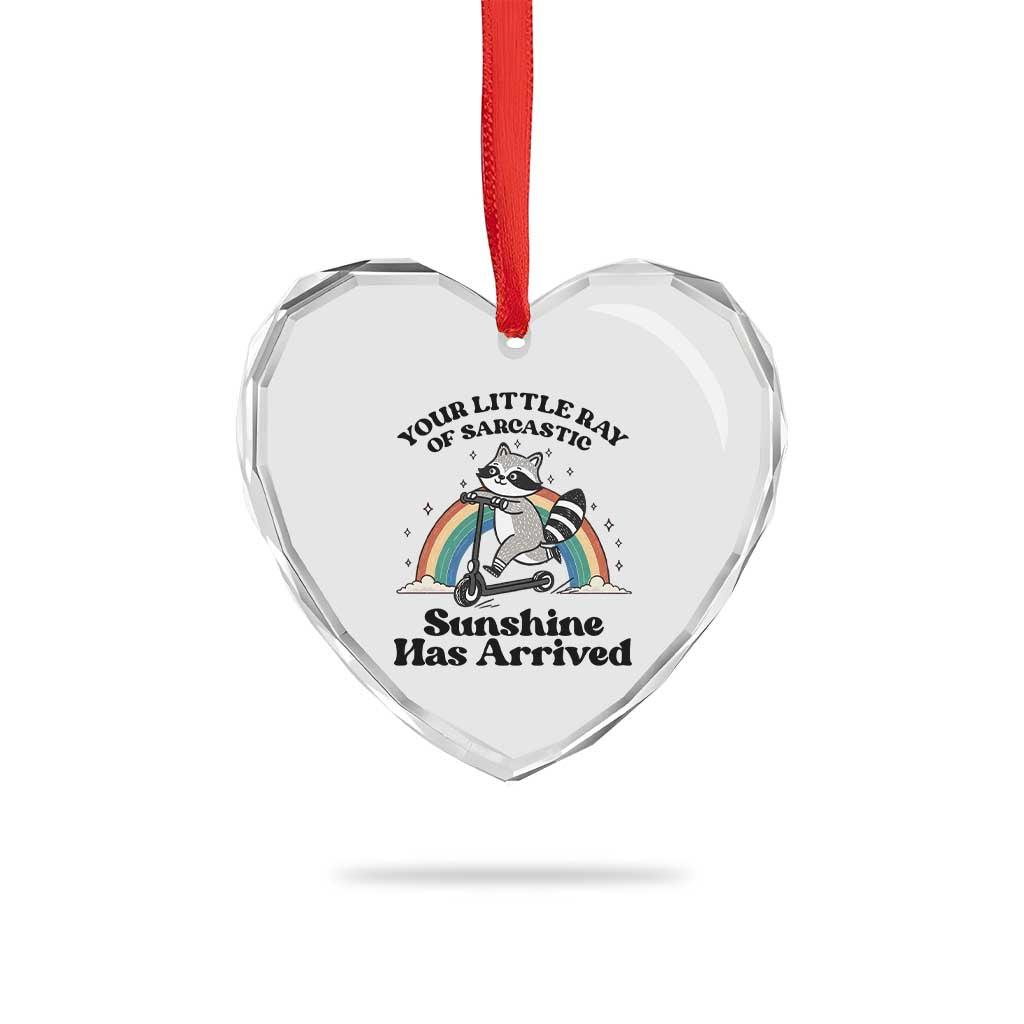 Funny Raccoon Rainbow Heart Crystal Glass Ornament Your Little Ray Of Sarcastic Sunshine Has Arrived TS14 Print Your Wear