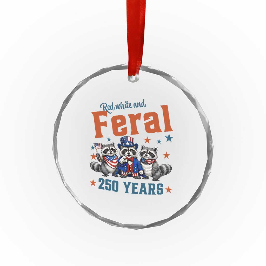 Funny Raccoon Red White And Feral USA 250 Anniversary Crystal Glass Ornament TS12 Print Your Wear