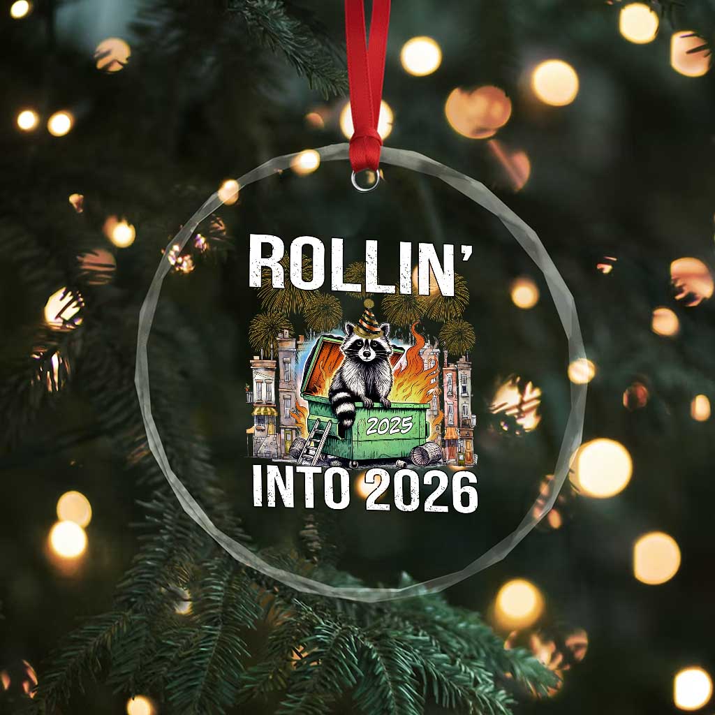 Funny Raccoon Rollin Into 2026 Crystal Glass Ornament Happy New Year Dumpster Fire TS11 Print Your Wear