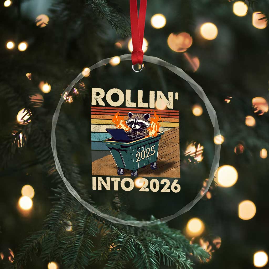 Funny Raccoon Rollin Into 2026 Crystal Glass Ornament New Year Dumpster Fire TS11 Print Your Wear
