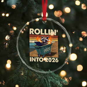 Funny Raccoon Rollin Into 2026 Crystal Glass Ornament New Year Dumpster Fire TS11 Print Your Wear