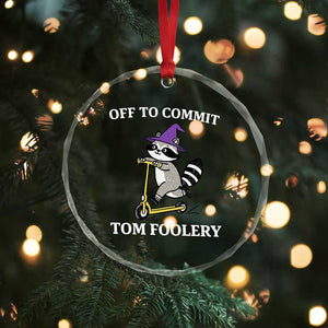 Funny Raccoon Scooter Meme Crystal Glass Ornament Off To Commit Tom Foolery TS14 Print Your Wear