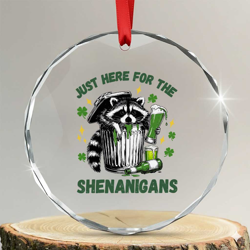 Funny Raccoon St Patricks Day Meme Crystal Glass Ornament Trash Panda Just Here For The Shenanigans TS14 Transparent Glass 3'' Circle Print Your Wear