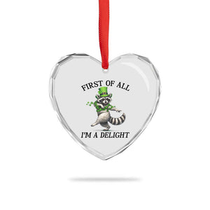 Funny Raccoon St Patricks Day Meme Heart Crystal Glass Ornament First Of All I Am Delight TS14 Print Your Wear
