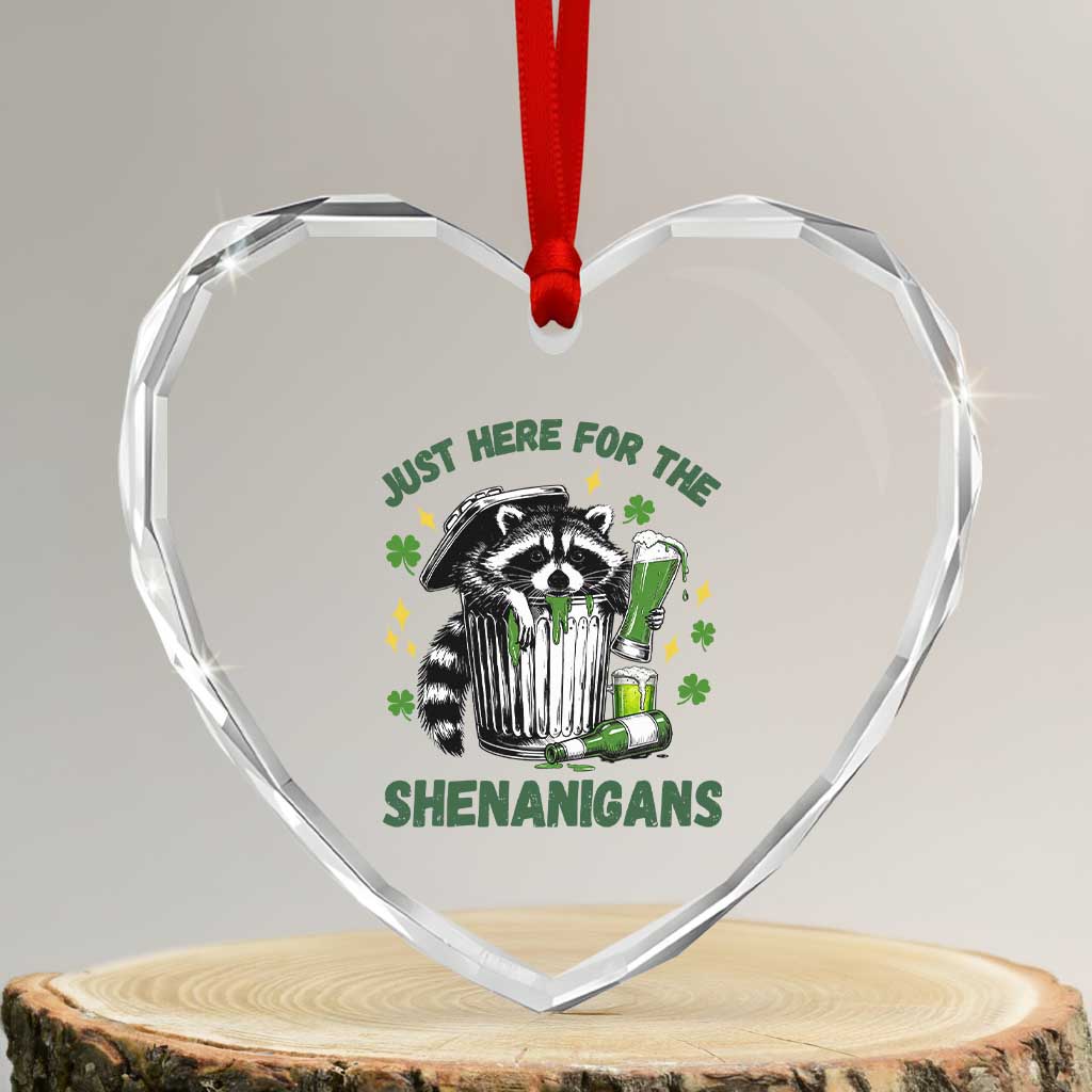 Funny Raccoon St Patricks Day Meme Heart Crystal Glass Ornament Trash Panda Just Here For The Shenanigans TS14 Transparent Glass 3'' Heart Print Your Wear