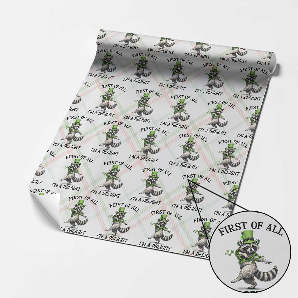 Funny Raccoon St Patricks Day Meme Wrapping Paper Roll First Of All I Am Delight TS14 Christmas Plaid Print Your Wear